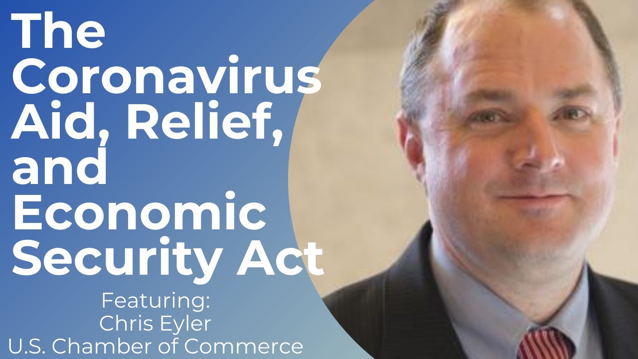 The Coronavirus Aid, Relief, and Economic Security Act&nbsp;(The CARES Act)