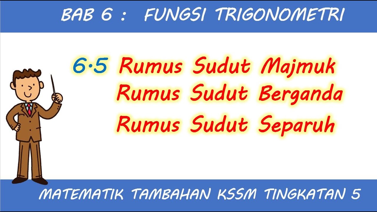 Video 6 Mat Tambahan KSSM Bab 6 Rumus Fungsi Trigonometri