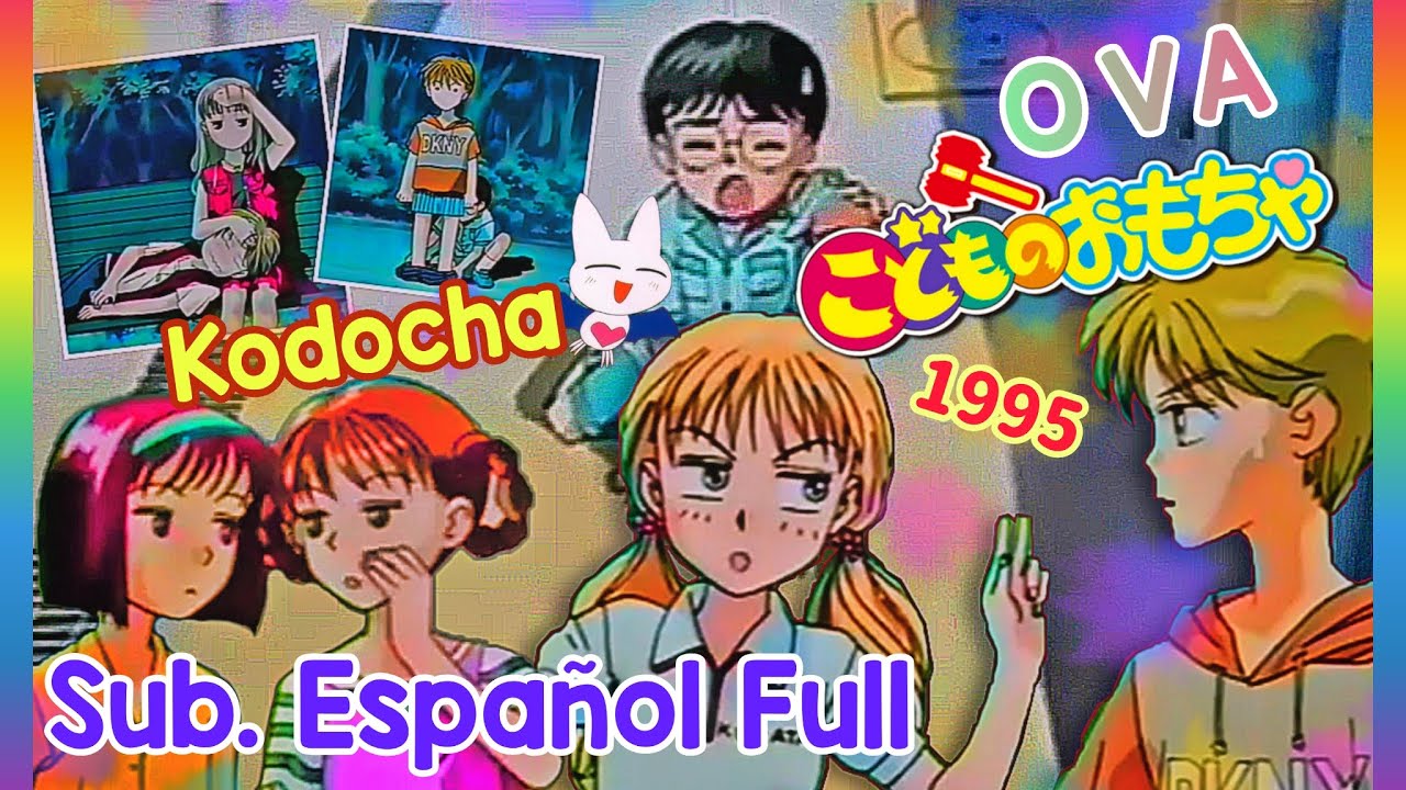 Kodocha OVA Sub Español Completo | Kodomo No Omocha oav 1995 こどものおもちゃ ova こどちゃ