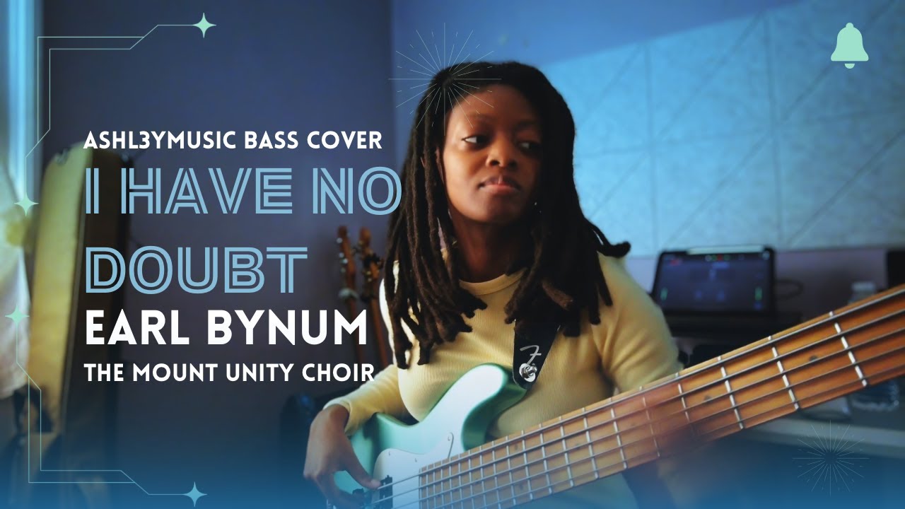 I Have No Doubt [Earl Bynum] Gospel Bass Cover || Ashl3yMusic || Sadowsky MetroExpress 2023 (VTC)