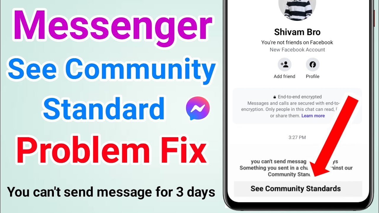 See community standards messenger | How to fix community standards problem in messenger