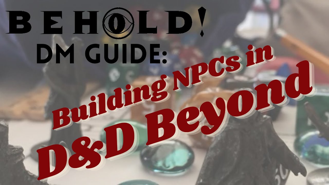Dungeon MasterClass | NPC Building in D&D Beyond
