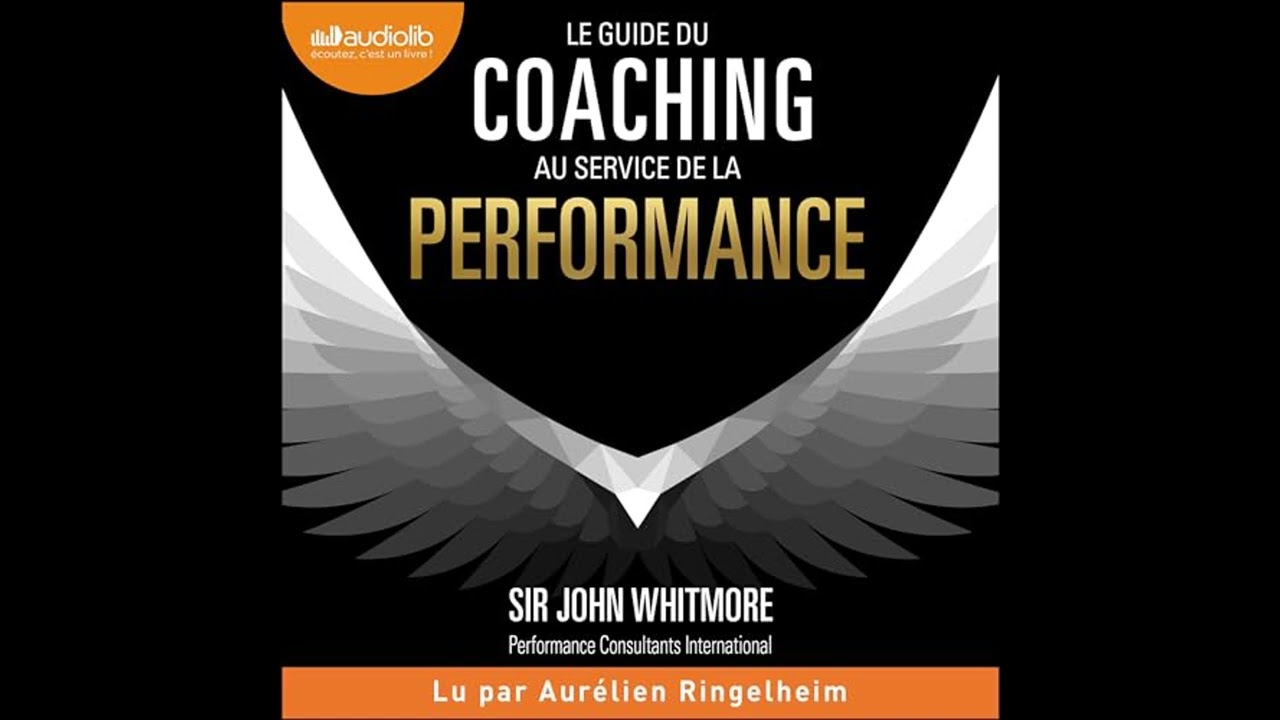 Livre audio: Le guide du coaching au service de la performance - Sir John Whitmore Livre audio