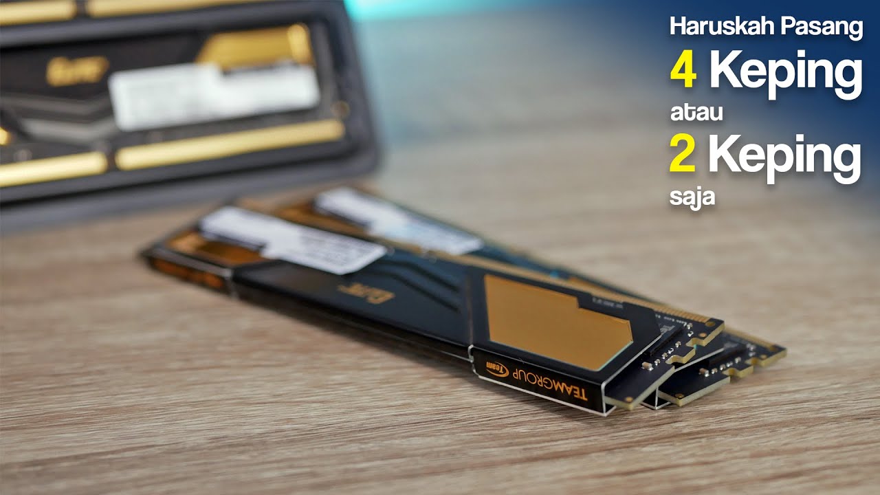 RAM 4 Keping Selalu Lebih Baik!? RAM 4x4GB vs 2x8GB ft TEAMGROUP