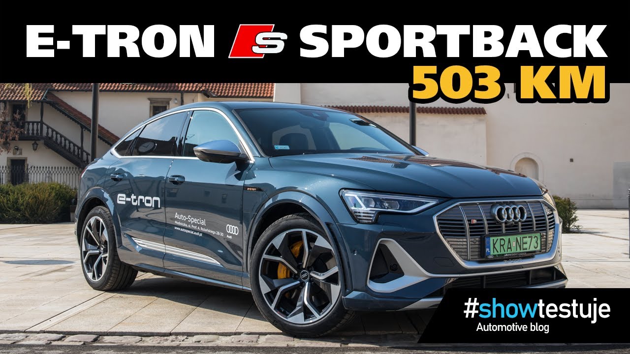 Audi e-tron S Sportback 503 KM (2021) - SAMOLOT NA KOŁACH! [ #showtestuje ] PIERWSZY POLSKI TEST