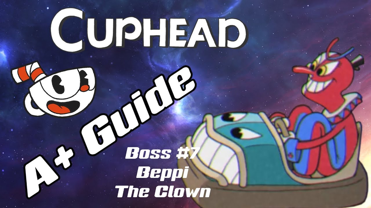 HOW TO A+ BEPPI THE CLOWN | “Carnival Kerfuffle” Cuphead 7th Boss Guide