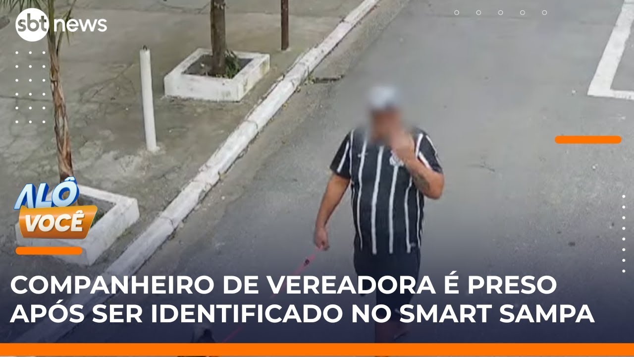 Companheiro de vereadora do PSOL é preso após ser identificado no Smart Sampa | #AloVoce