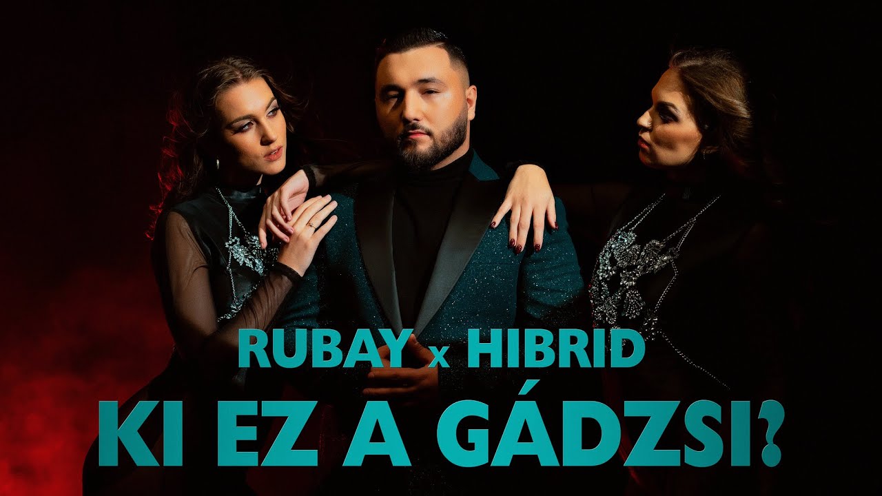RUBAY x HIBRID - KI EZ A G&Aacute;DZSI? (Official Music Video)