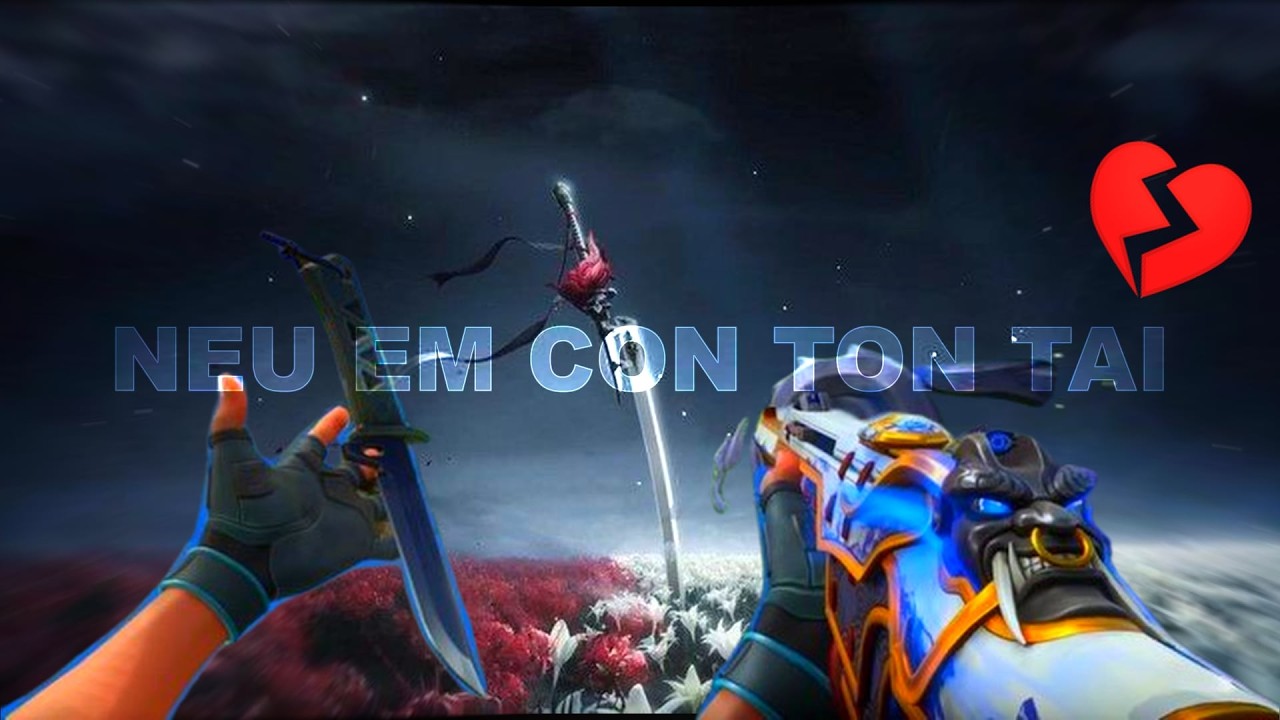 Nếu Em Còn Tồn Tại Remix💔(Valorant Montage)