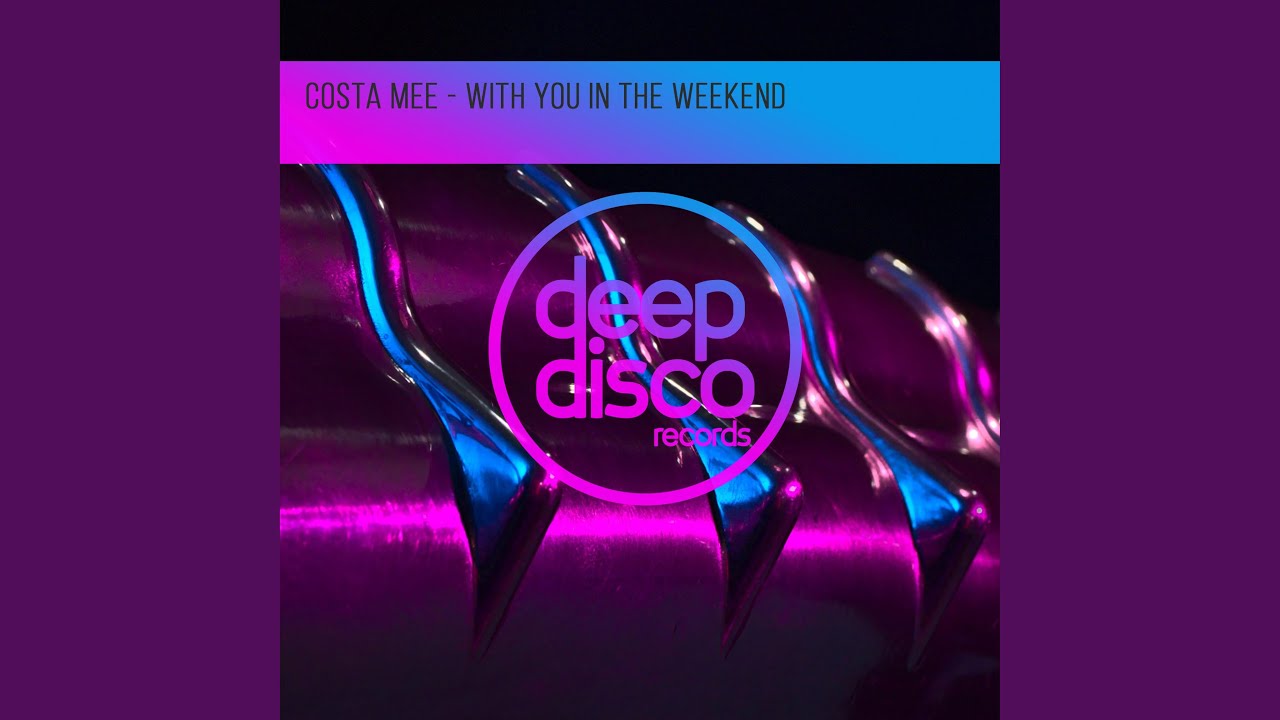 With You In The Weekend