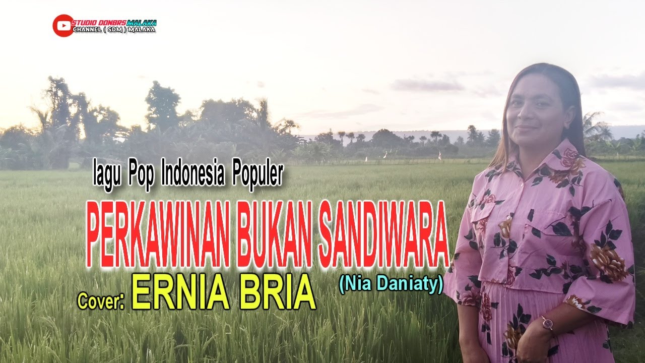 PERKAWINAN BUKAN SANDIWARA-(Nia Daniaty)-Cover-ERNIA BRIA=Studio DONBERS MALAKA Chanel (SDM)