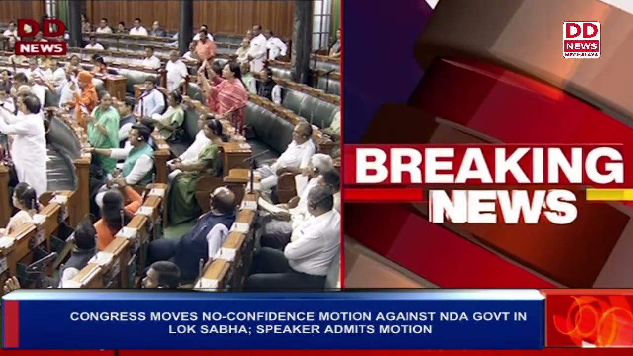 CONGRESS MOVES NO-CONFIDENCE MOTION AGAINST NDA GOVT IN LOK SABHA; SPEAKER ADMITS MOTION