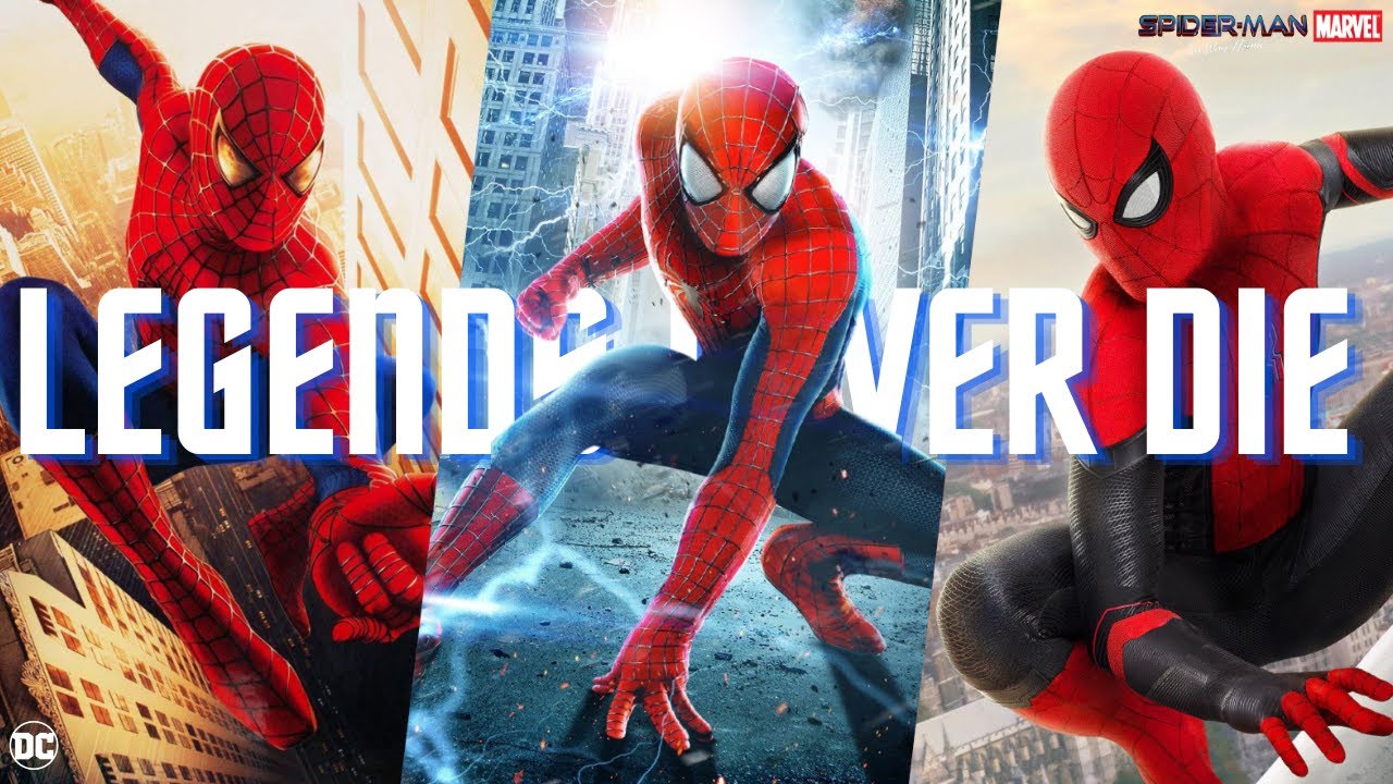 SPIDER-MAN: No Way Home - Legends Never Die | Tobey x Andrew x Tom EDIT MASHUP [Fan-Made]  HD Status