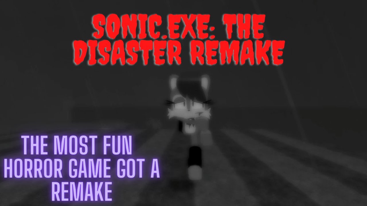 Sonic.exe: The disaster REMAKE 