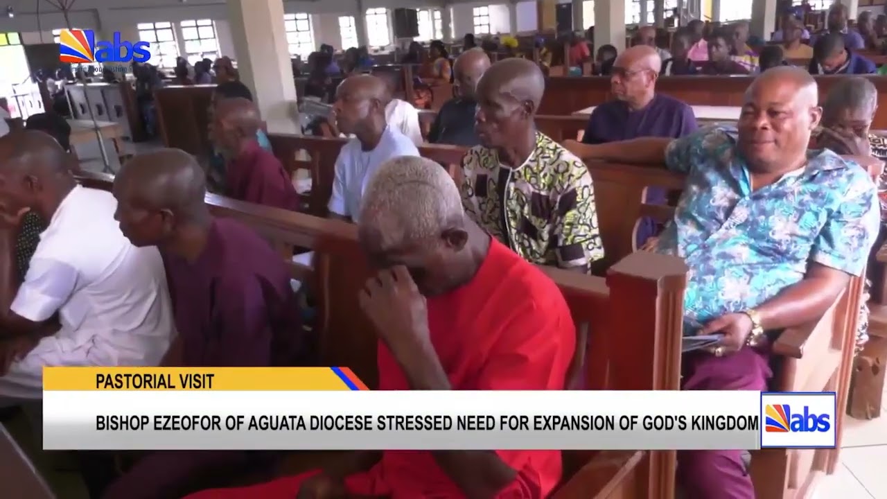 Bishop Ezeofor Of Aguata Diocese Stresses Need For Expansion Of God's Kingdom