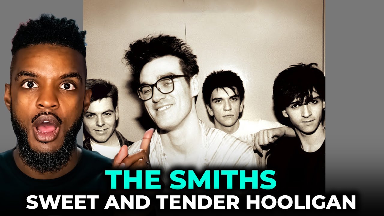 🎵 The Smiths - Sweet And Tender Hooligan REACTION