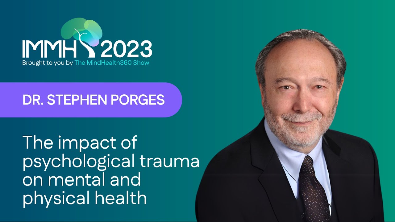 The Impact of Psychological Trauma on Mental And Physical Health | Dr. Stephen Porges