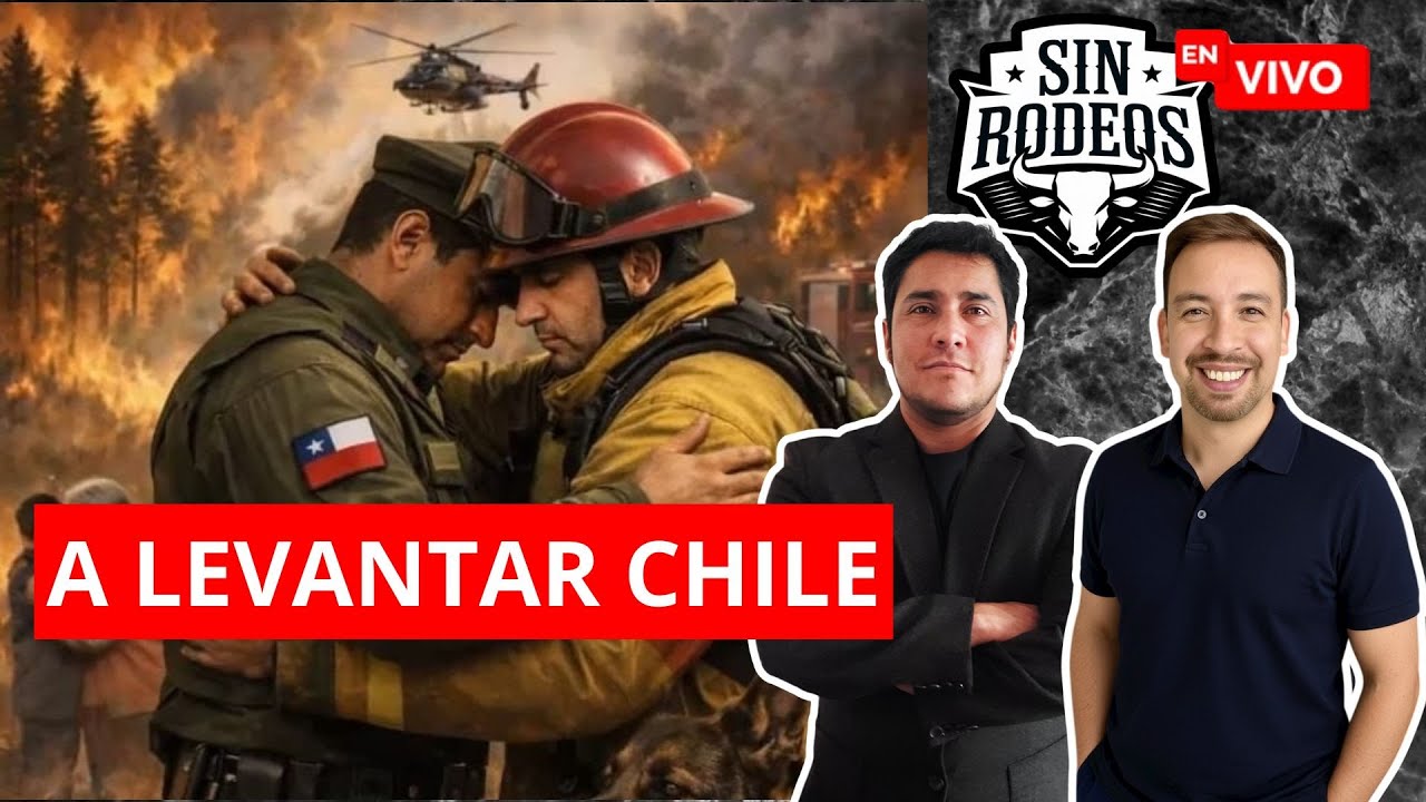 A levantar Chile - Sin Rodeos
