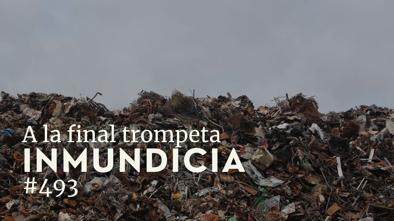 A LA FINAL TROMPETA-EL ABECEDARIO DEL PECADO-TEMA: INMUNDICIA #493