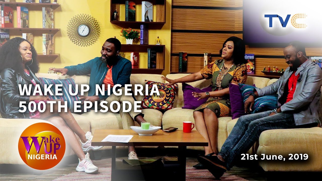 Wake Up Nigeria 500th Episode - EP 500