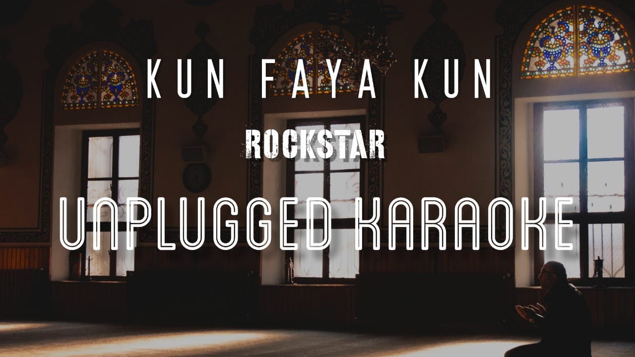 Kun Faya Kun - Rockstar | Karaoke with Lyrics | unplugged | Slowed | A.R. Rahman | Sebin Xavier