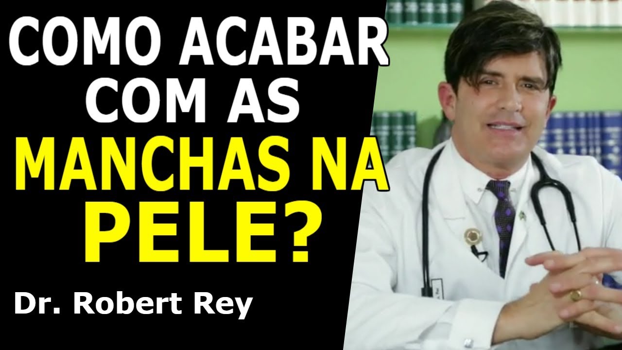 Dr. Rey - Como acabar com as manchas na pele?
