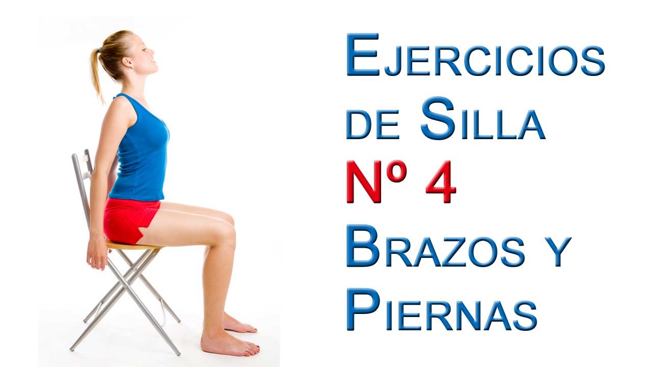 Ejercicios de Silla Basicos nº4 Piernas y Brazos
