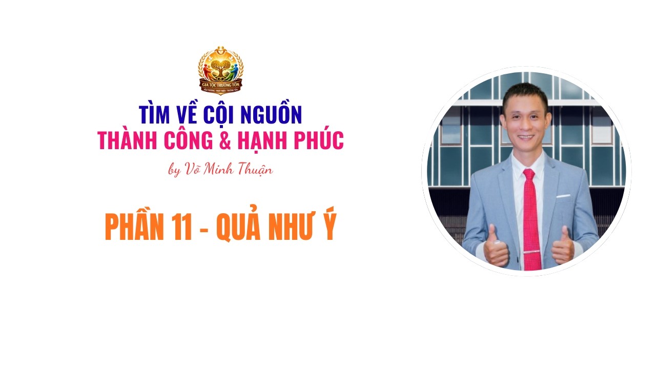 PHẦN 11 - QUẢ NHƯ Ý | VÕ MINH THUẬN