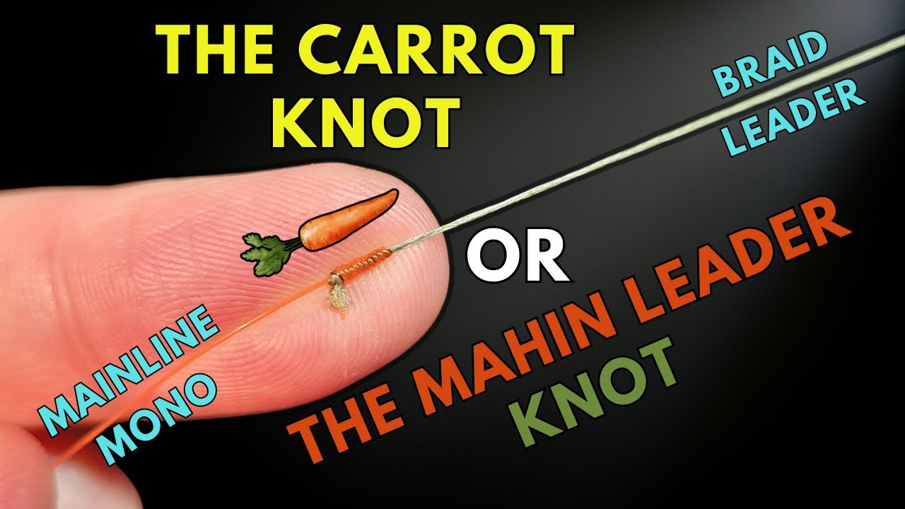 Mahin (Carrot) Knot: Mono or Fluorocarbon to Braid for Long Casting