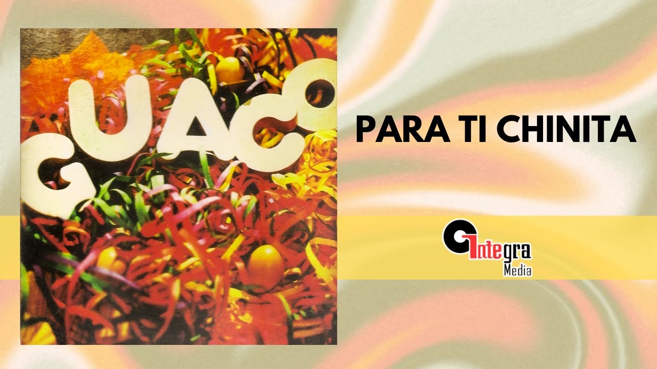 Para Ti Chinita - Guaco | Gaita | Video Letra | Gaita Zuliana Moderna