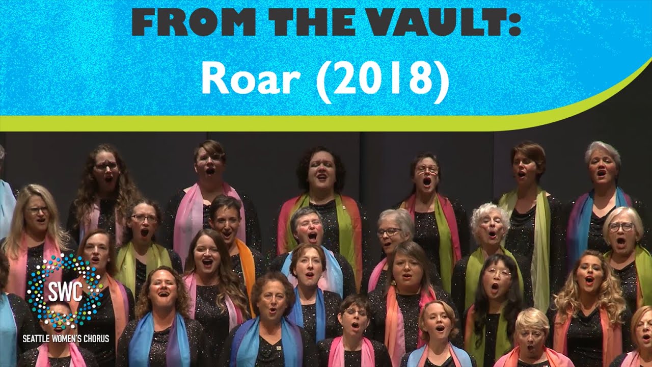 Roar (2018) | Seattle Women's Chorus