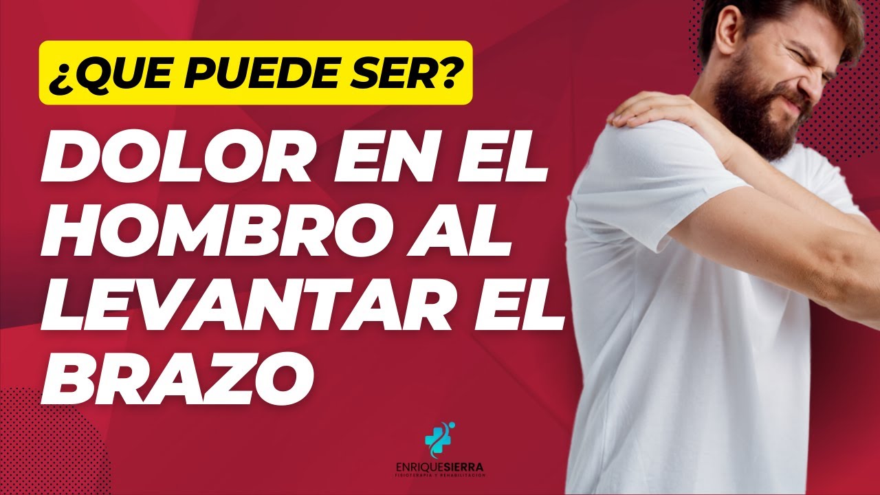 DOLOR EN EL HOMBRO AL LEVANTAR EL BRAZO: &iquest;QU&Eacute; PUEDE SER? 🤔