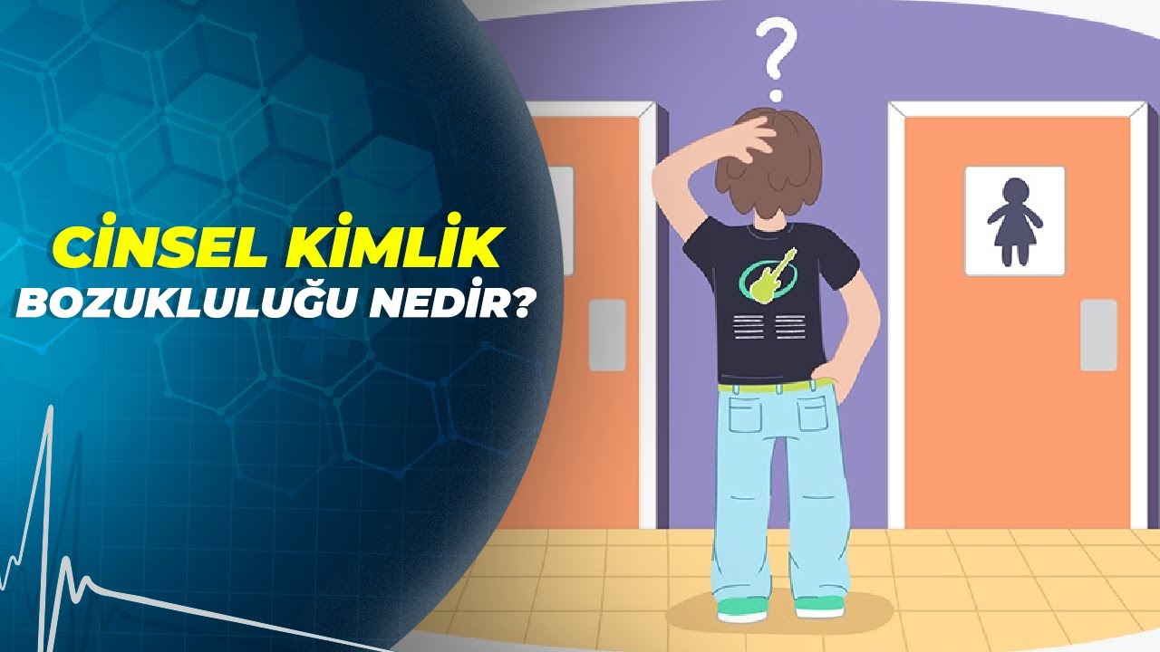 Cinsel kimlik bozukluğu nedir?  Sağlıklı G&uuml;nler