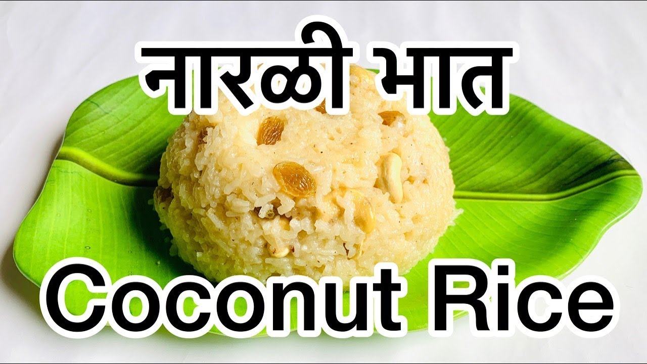 CKP Recipe - Narali Bhaat- Sweet Coconut Rice