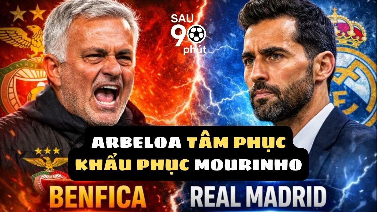 Benfica đấu với Real Madrid | Arbeloa tâm phục khẩu phục Mourinho | Sau 90 Phút
