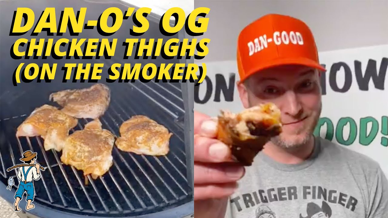 Dan-O&rsquo;s Original Chicken Thigh Recipe! On the smoker