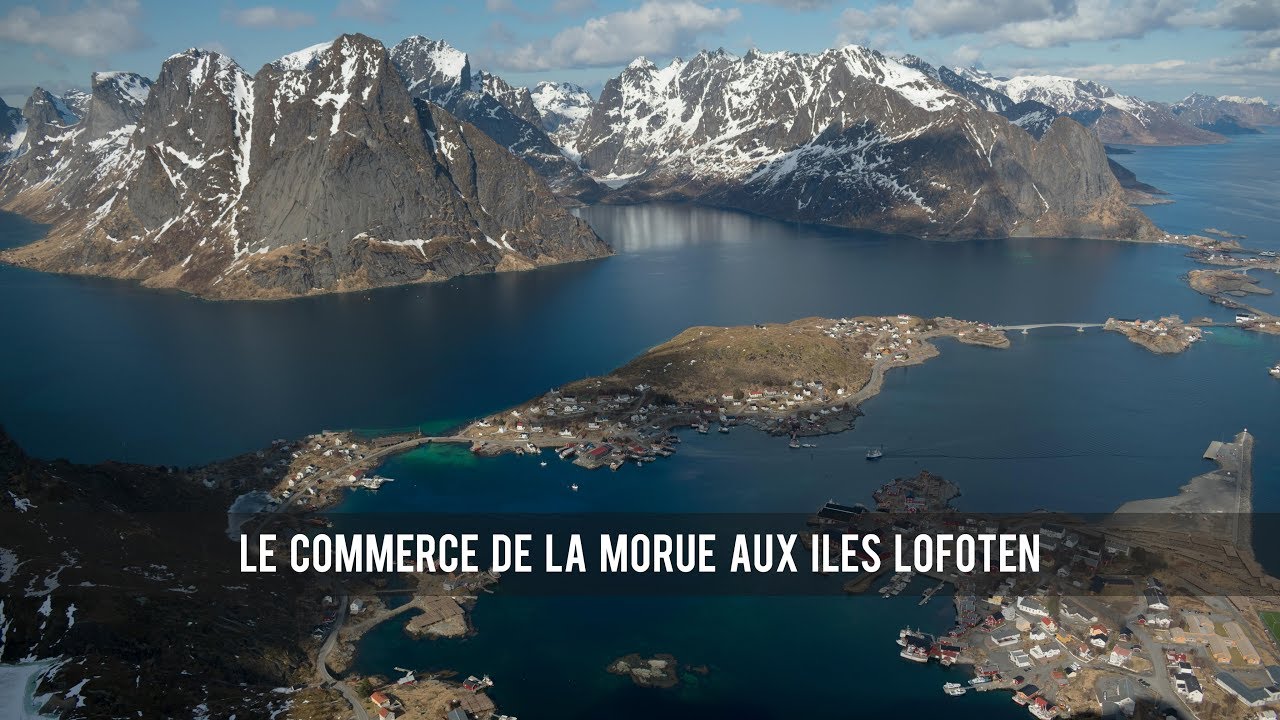 Documentaire - Le commerce de la morue aux &icirc;les Lofoten