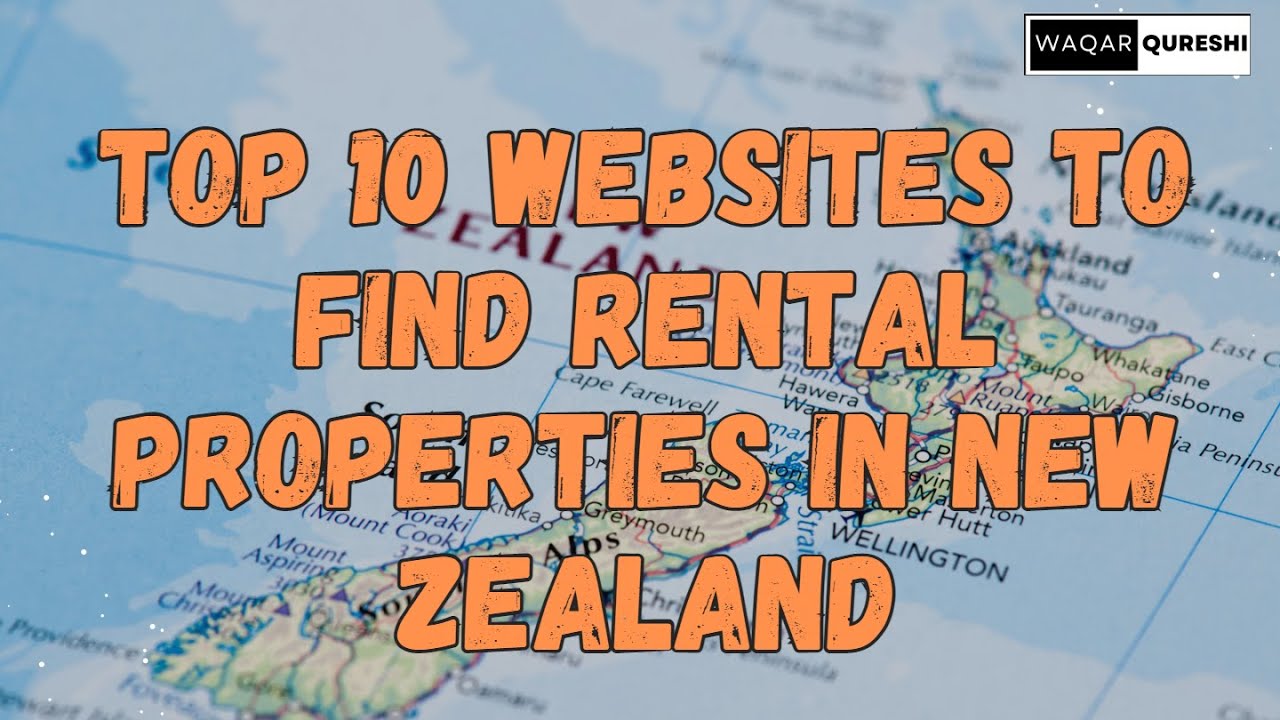 Top 10 Websites to Find Rental Properties in New Zealand - Waqar Qureshi