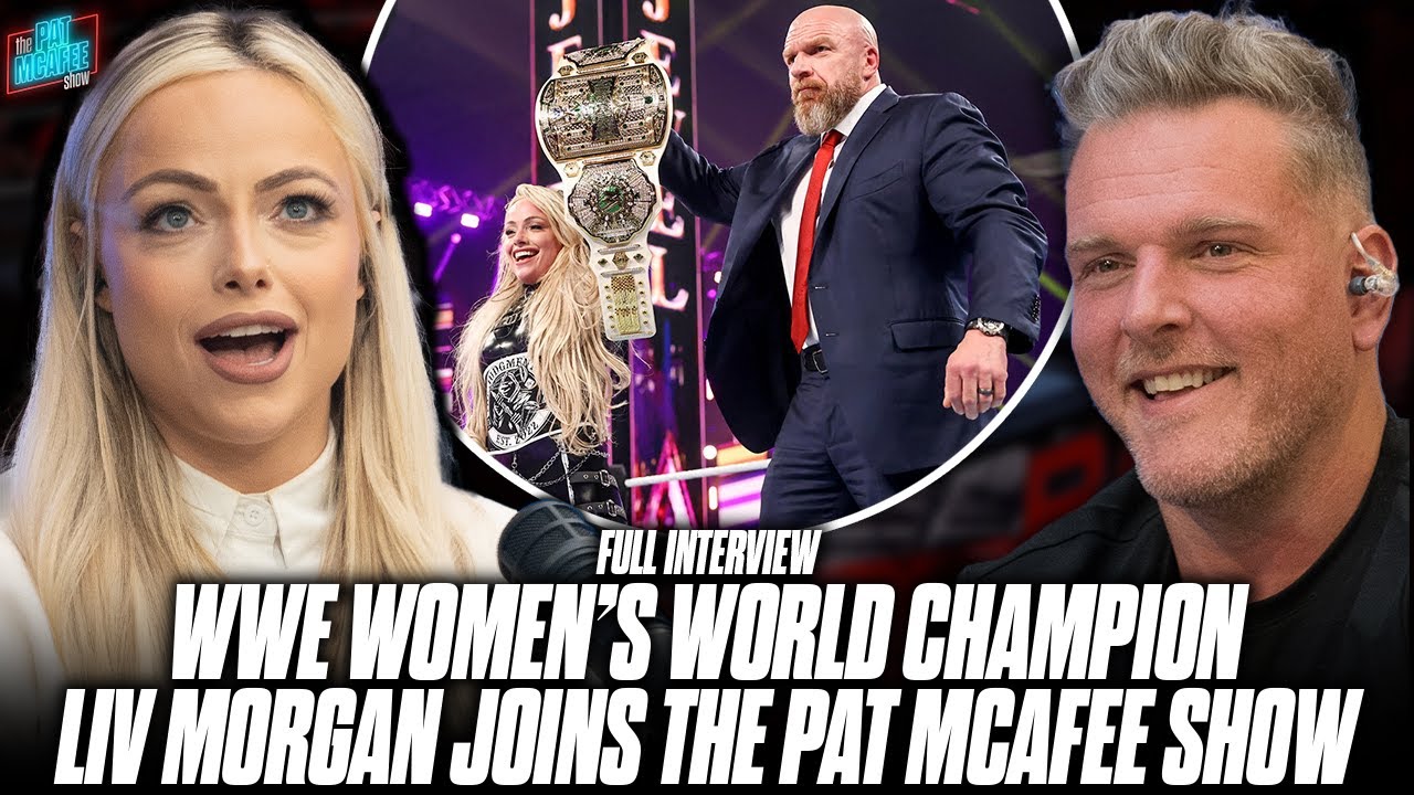 WWE Women's World Champion Liv Morgan Joins The Pat McAfee Show (Full Interview)