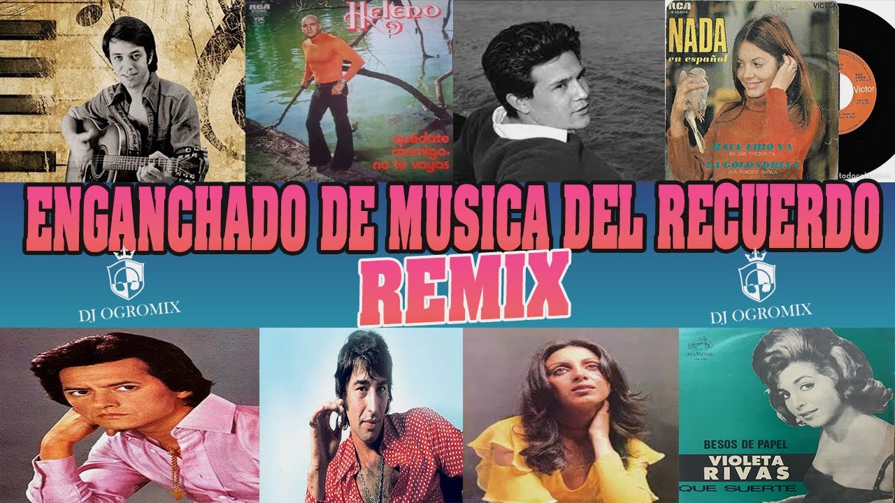 ENGANCHADO DE MUSICA DEL RECUERDO  DJ OGROMIX (Sandro, Palito Ortega, Leo Dan, Los Iracundos y Más)