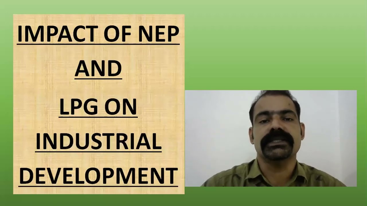 IMPACT OF NEP AND LPG ON INDUSTRIAL DEVELOPMENT