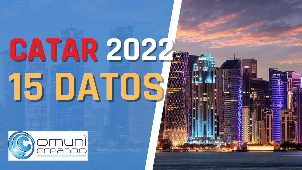 QATAR 2022: 15 DATOS INTERESANTES