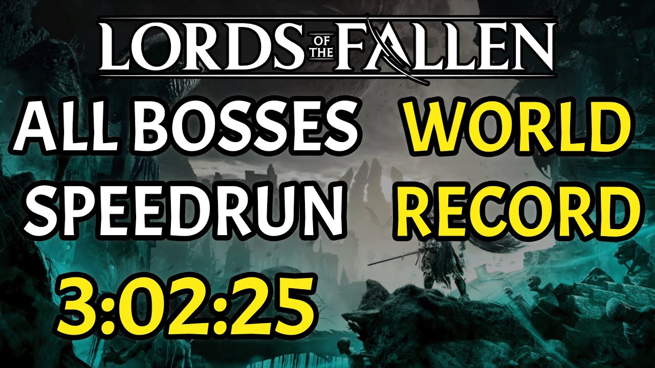Lords of the Fallen All Bosses Speedrun in 3:02:25 [WORLD RECORD]