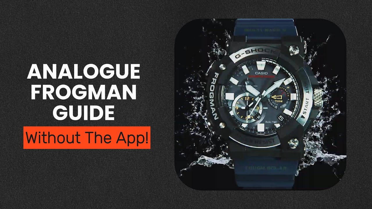 Analogue G-Shock Frogman Guide - Using The Watch Without The App