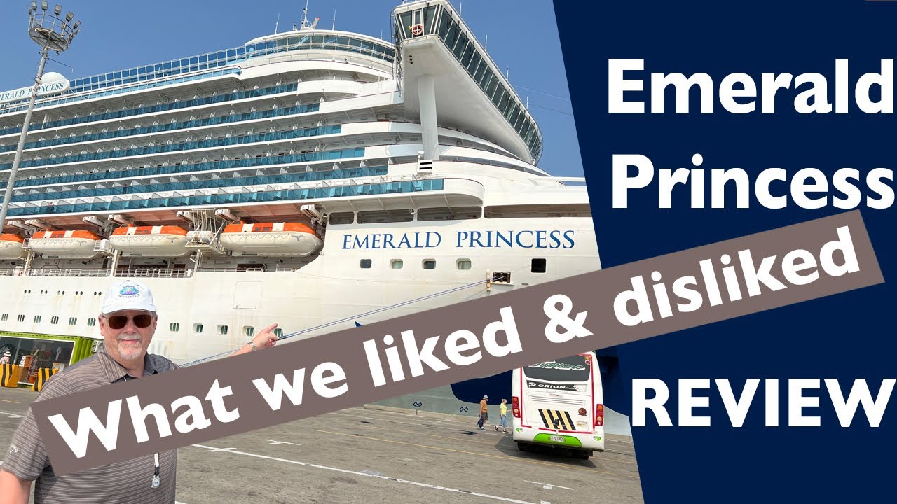 Our EMERALD PRINCESS Panama Canal Cruise - OUR 5 TOP LIKES and DISLIKES