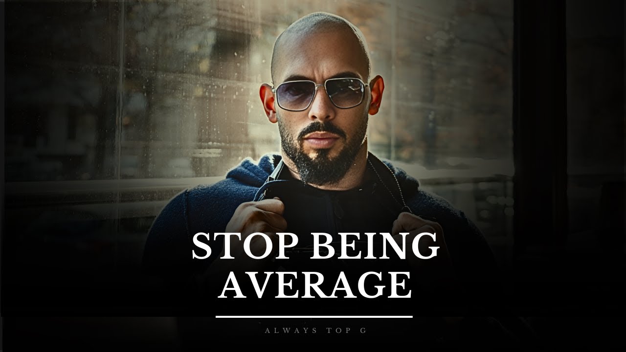 Andrew Tate: Stop Being Average | Full Motivational Speech