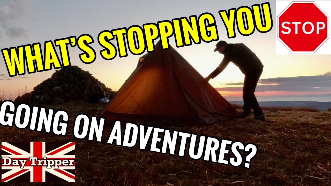 What’s Stopping You Going on Outdoor Adventures? - Overcome the Obstacles