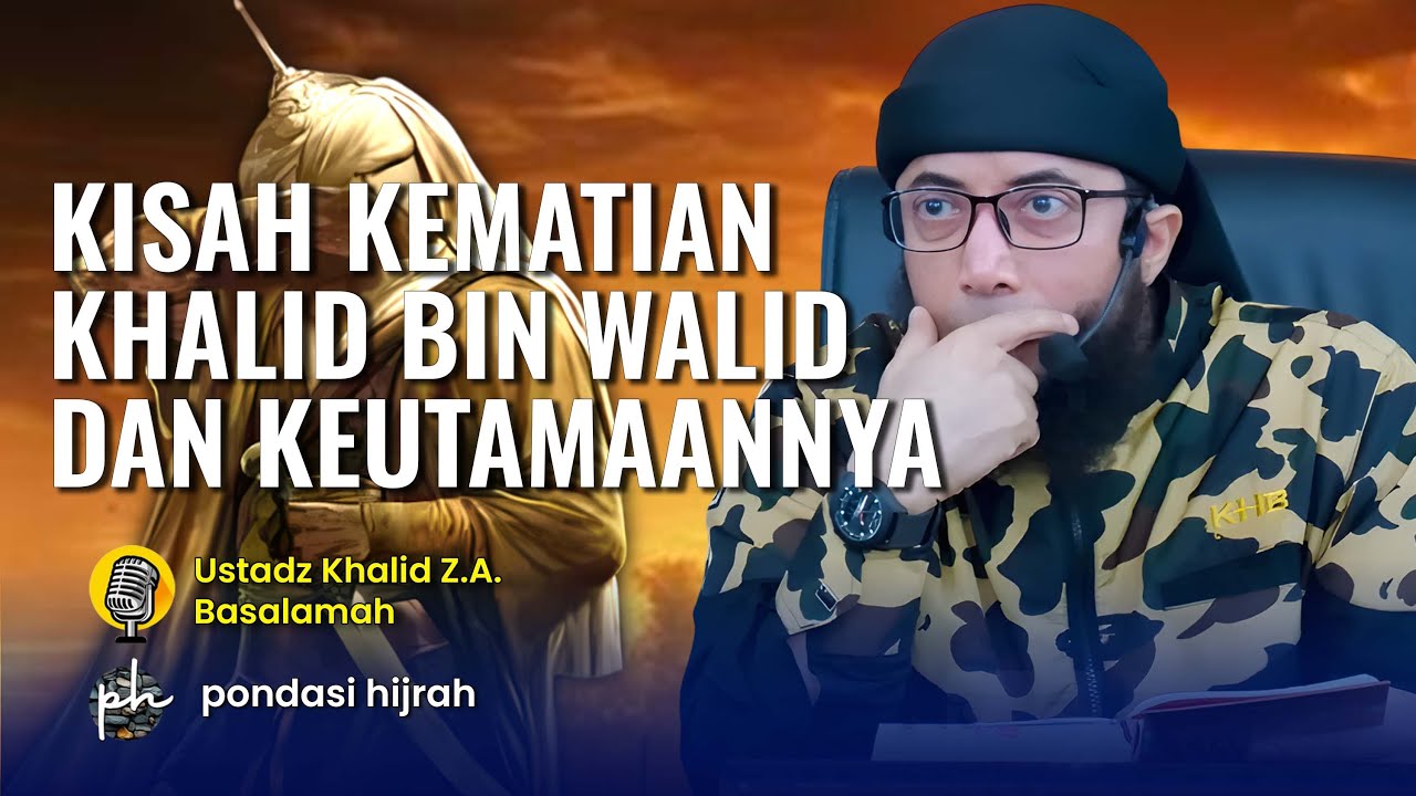Kisah Kematian Sahabat Rasulullah ﷺ Sang Pedang Allah Khalid Bin Walid dan Keutamaanya