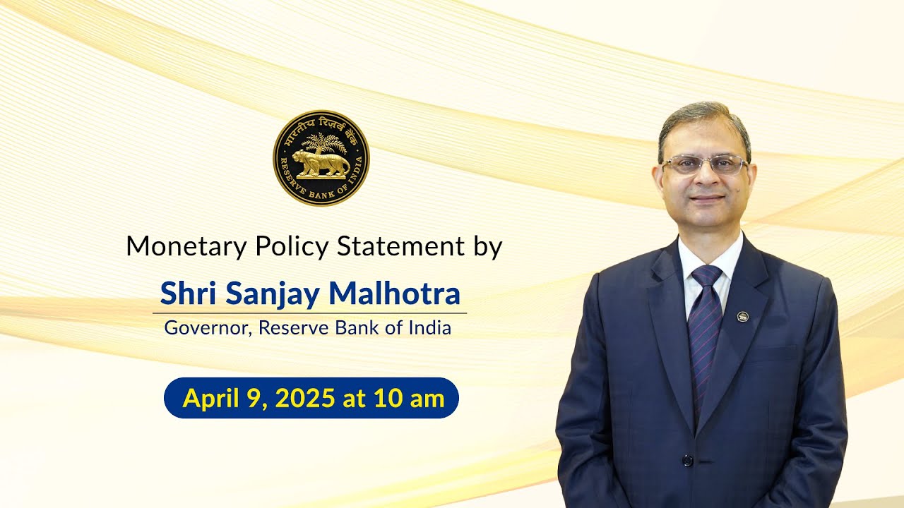 Monetary Policy Statement by Shri Sanjay Malhotra, RBI Governor- April 09, 2025