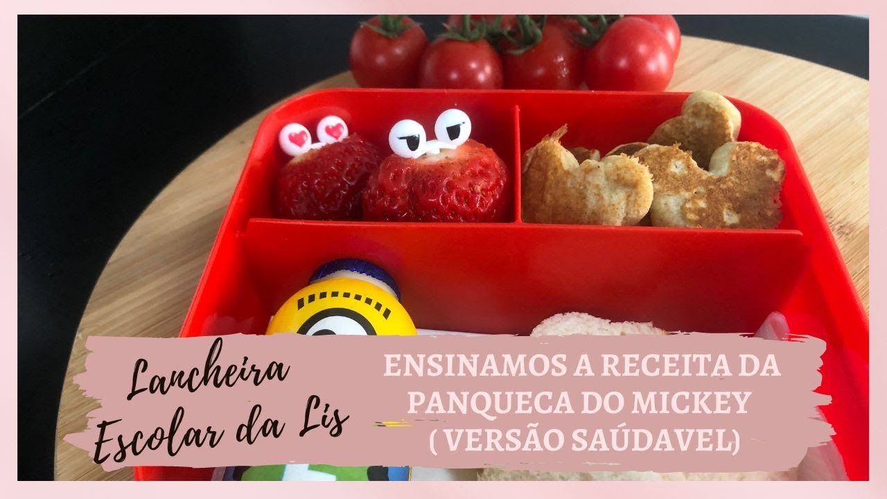 PANQUECA DO MICKEY RECEITA E MOSTREI COMO MONTO A  LANCHEIRA ESCOLAR DA LIS | Lis Fratta